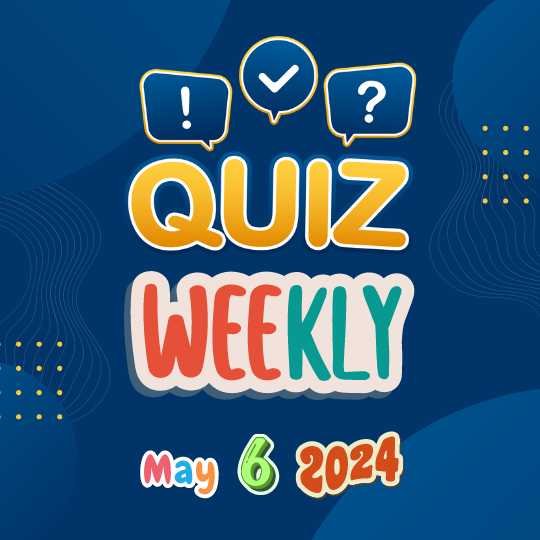 Current Affairs Weekly Quiz May 6 2024